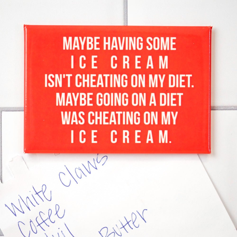 Cheating on my ice cream... Magnet. - M E R I W E T H E R