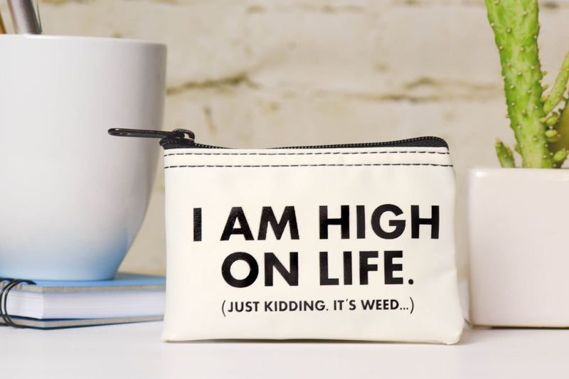 I am High on Life... Stash Pouch. - M E R I W E T H E R
