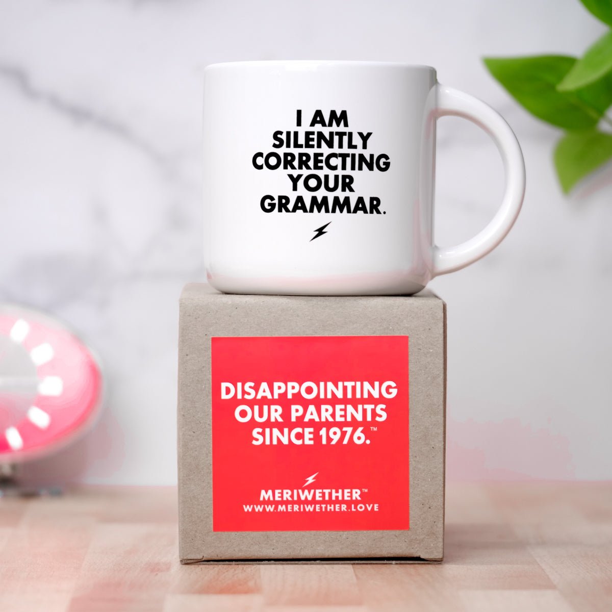 I am silently correcting your grammar... Ceramic Mug - M E R I W E T H E R