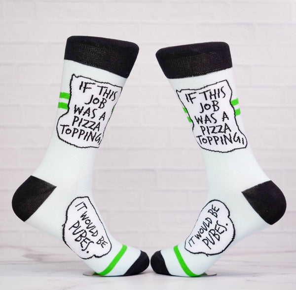 If this Job was a Pizza Topping...Unisex Crew Socks - M E R I W E T H E R
