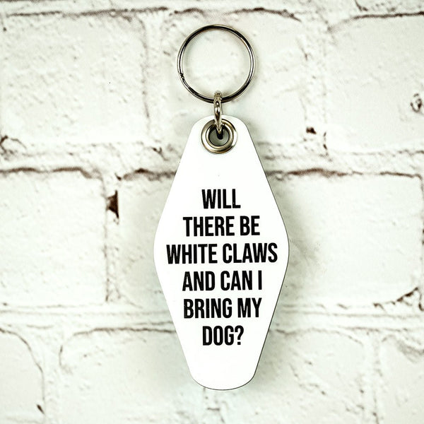 Will there be White Claws and can I bring my dog? Key Chain. - M E R I W E T H E R