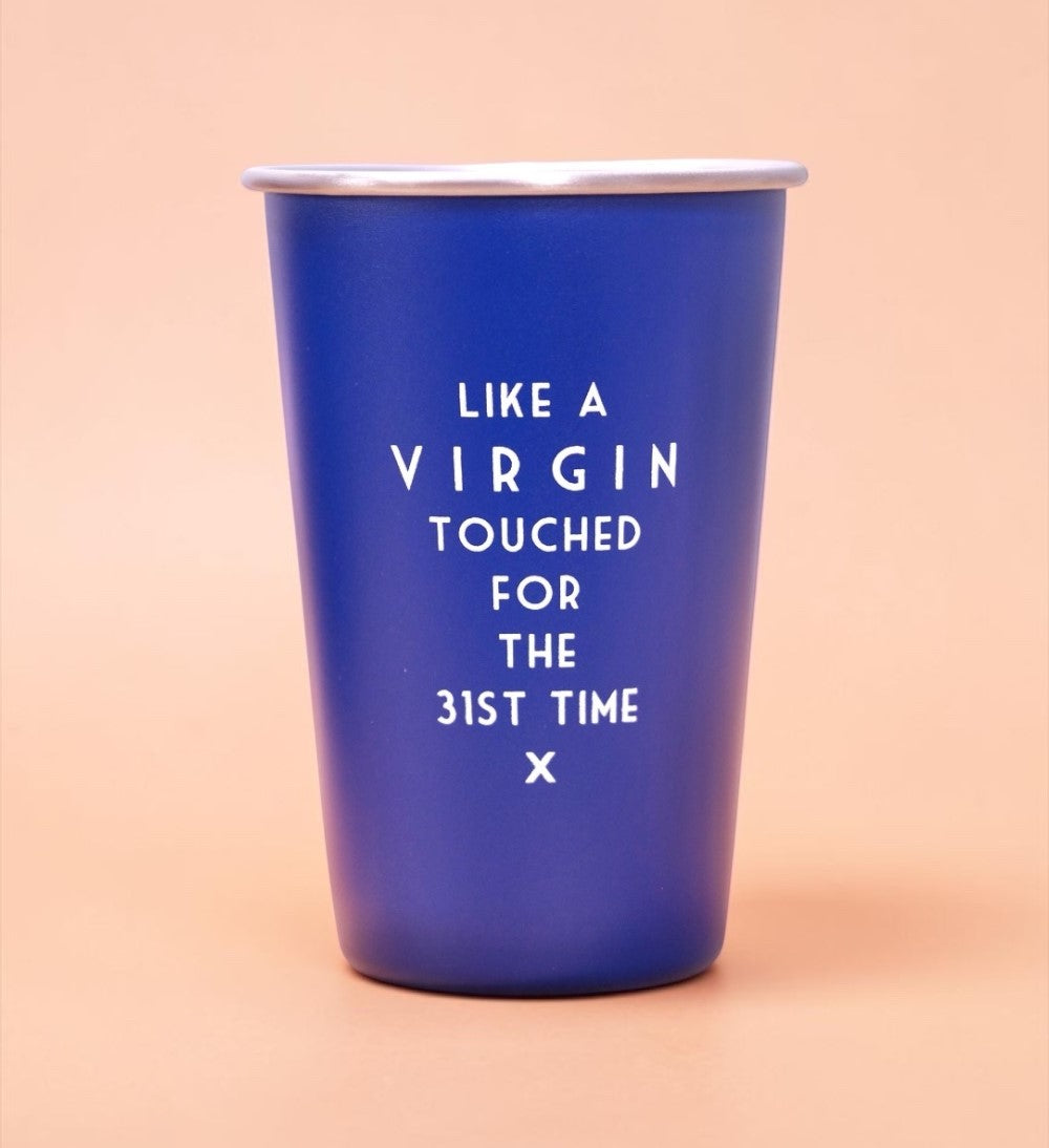 Like a virgin touched for the 31st time... Misheard Lyrics Pint Glass Blue