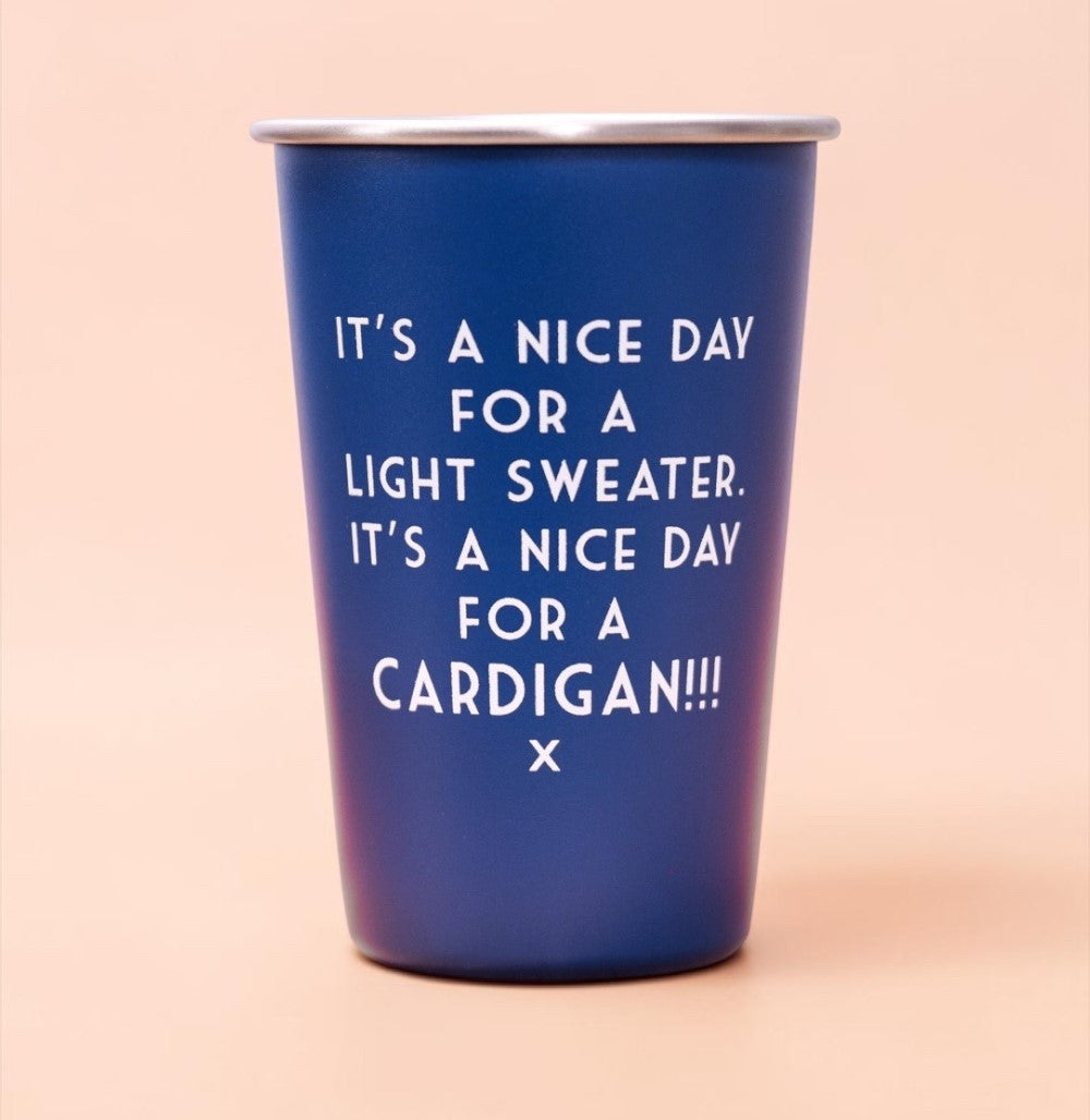 It's a nice day for a cardigan... Mistaken Lyrics Pint Glass Blue