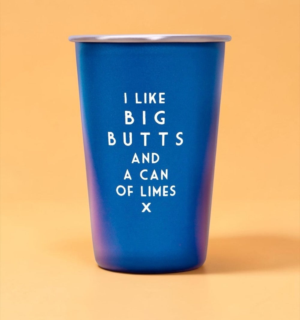 I like big butts... Misheard Lyrics Pint Glass Blue