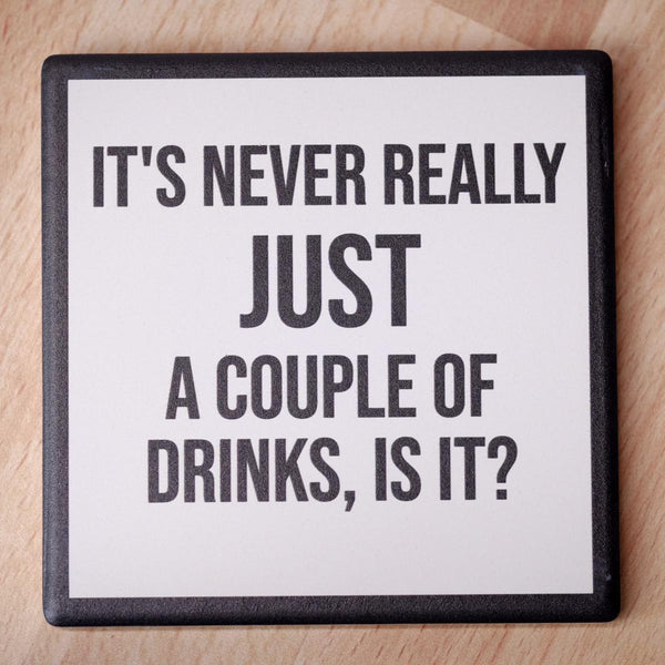 A Couple Of Drinks... Drink Coaster - M E R I W E T H E R