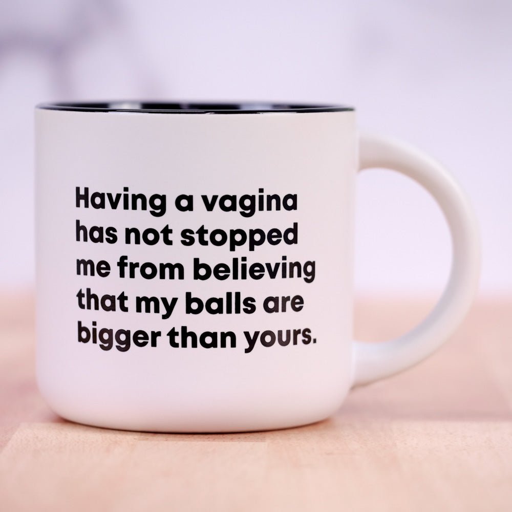 Bigger Balls... Coffee Mug - M E R I W E T H E R