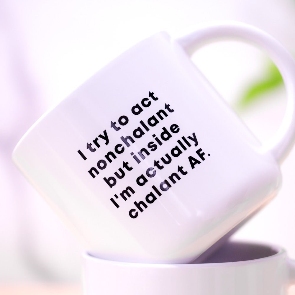 Chalant AF... Coffee Mug - M E R I W E T H E R