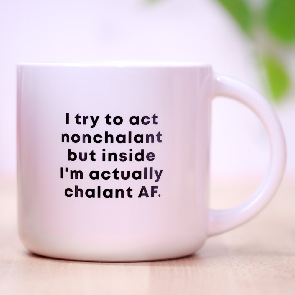 Chalant AF... Coffee Mug - M E R I W E T H E R