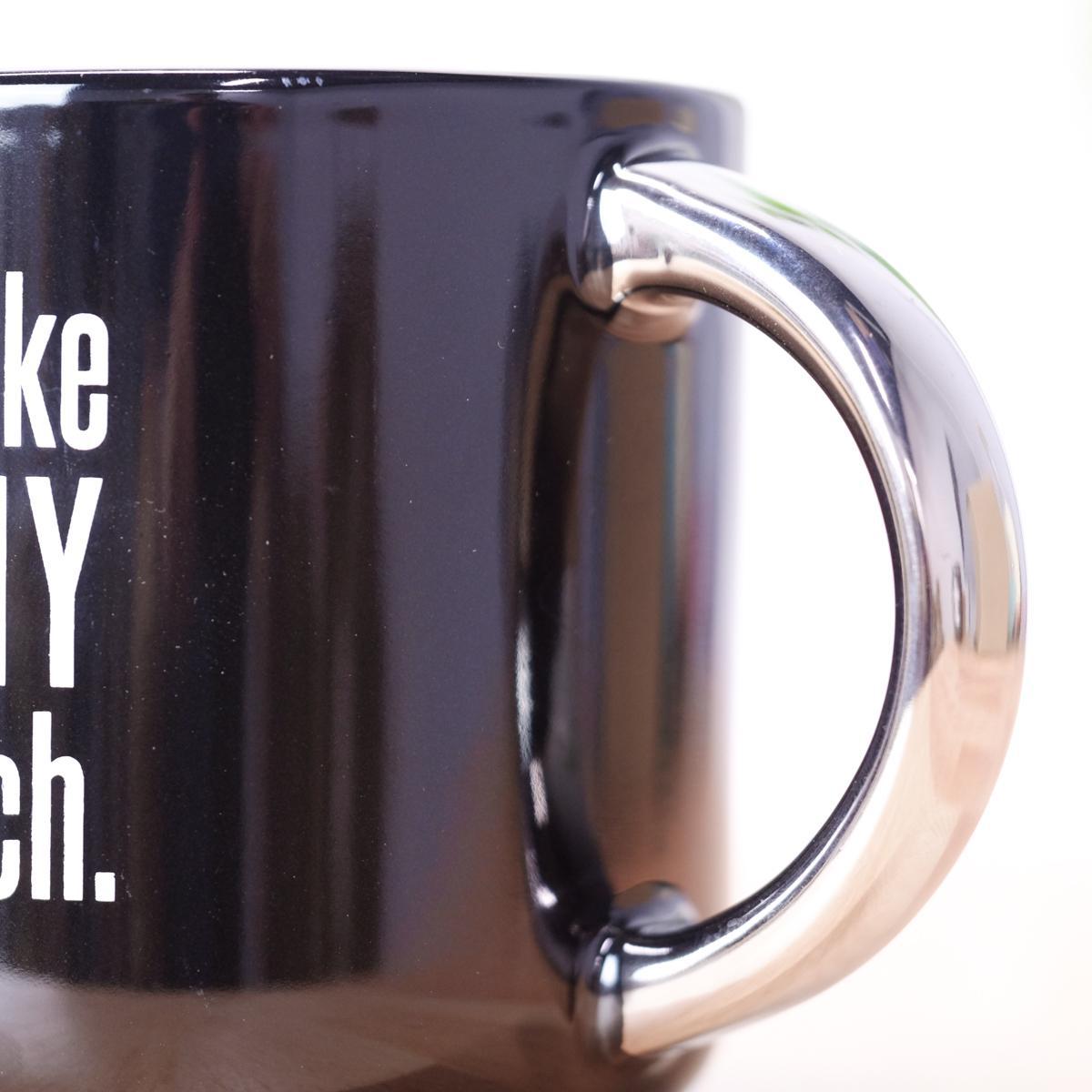 Don't Make Mommy Be A Bitch... Ceramic Mug - M E R I W E T H E R