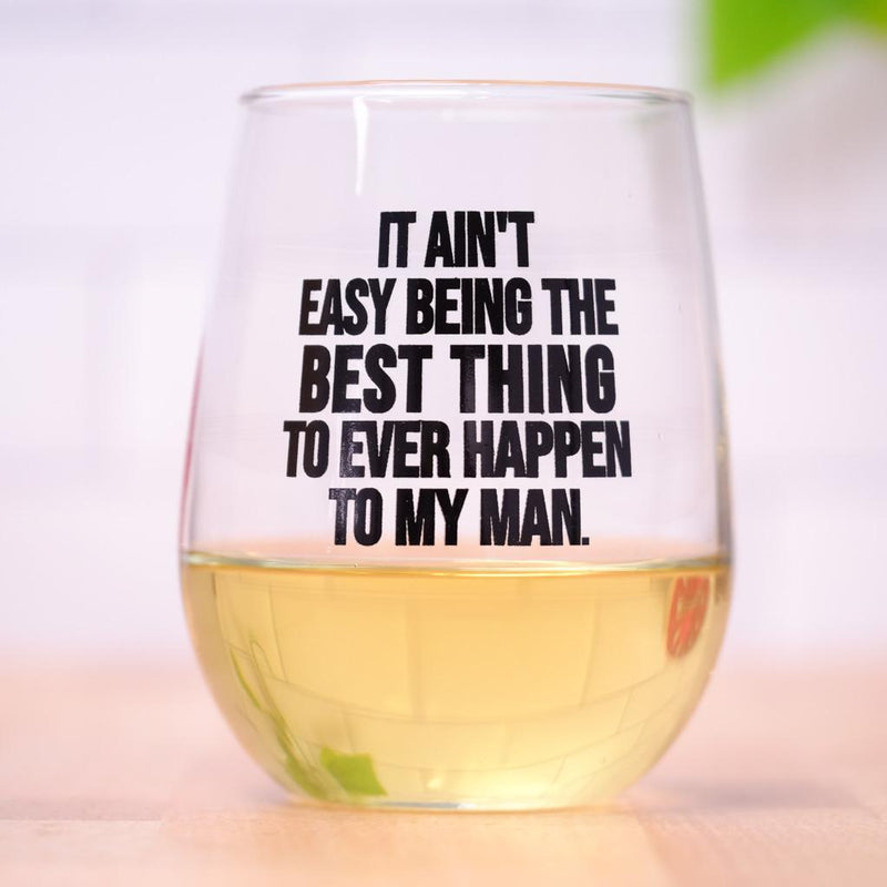 It ain't easy... Wine Glass Copy - M E R I W E T H E R