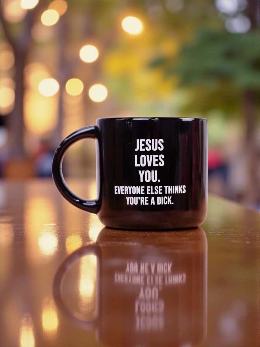Jesus Loves You... Coffee Mug - M E R I W E T H E R