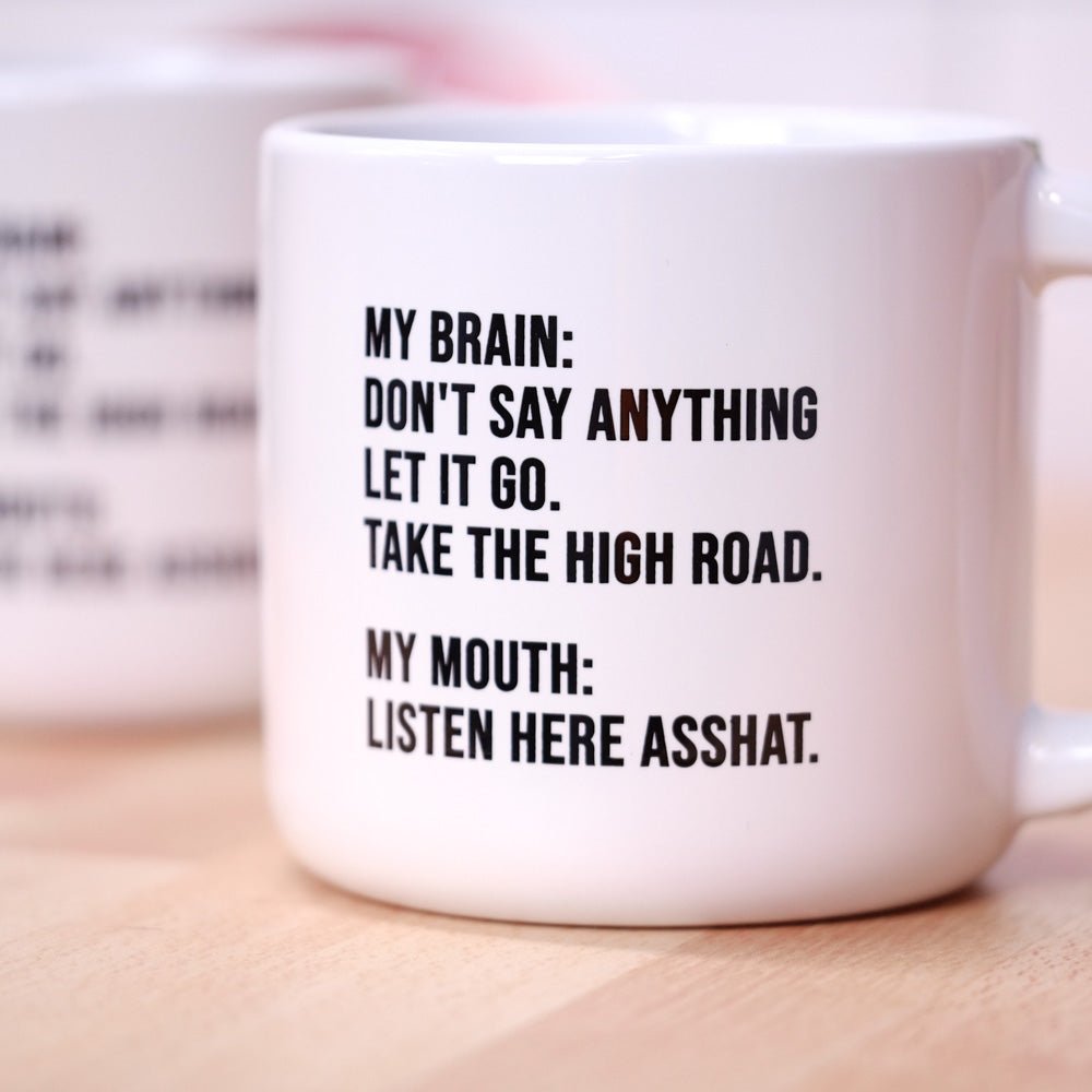 Listen here asshat... Coffee Mug - M E R I W E T H E R