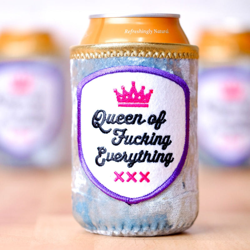 Queen of fucking everything... velvet koozie - M E R I W E T H E R