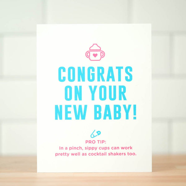 Sippy cup as a cocktail shaker... New Baby Card - M E R I W E T H E R