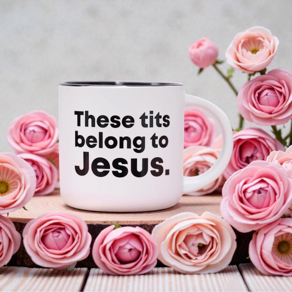 These tits belong to Jesus... Coffee Mug - M E R I W E T H E R