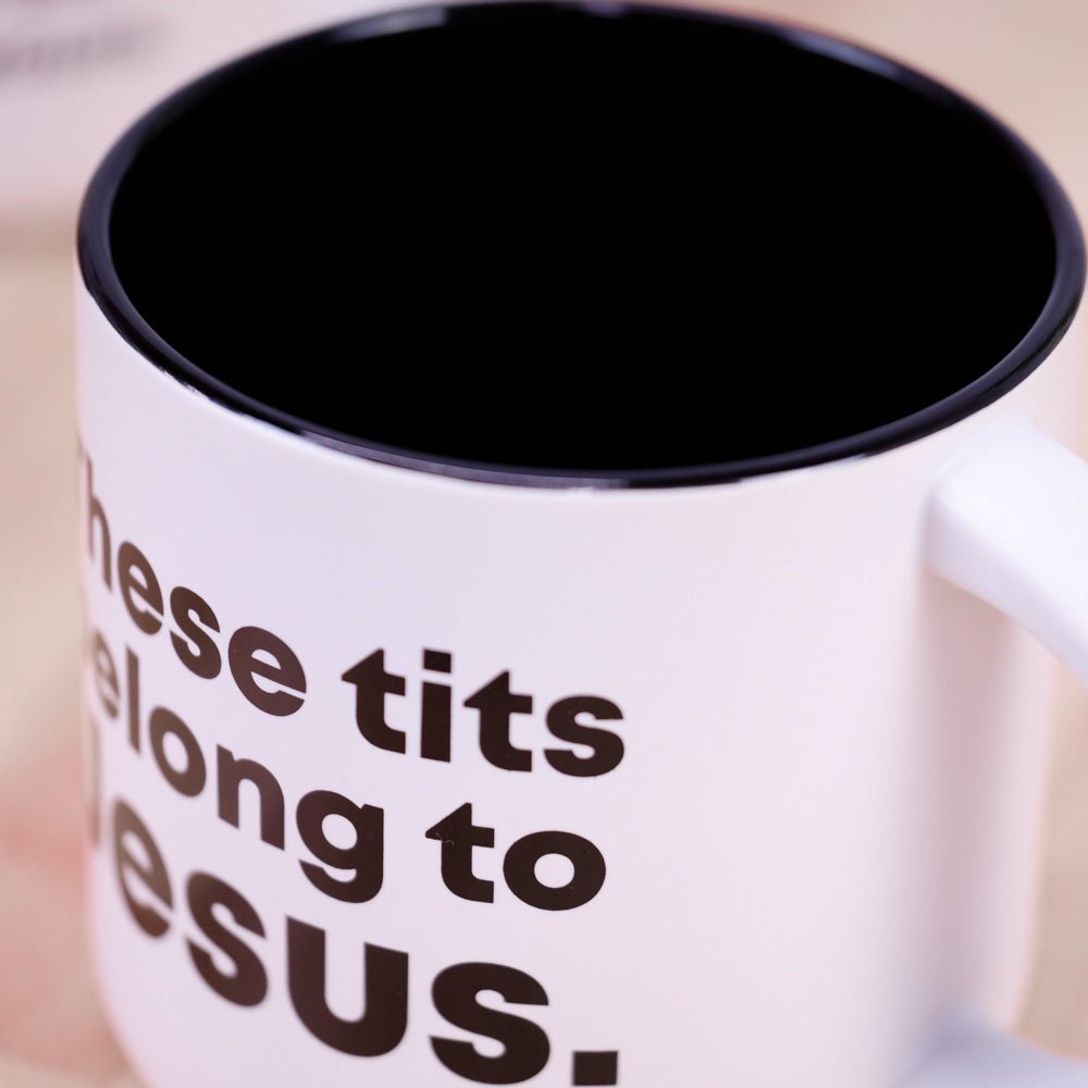 These tits belong to Jesus... Coffee Mug - M E R I W E T H E R