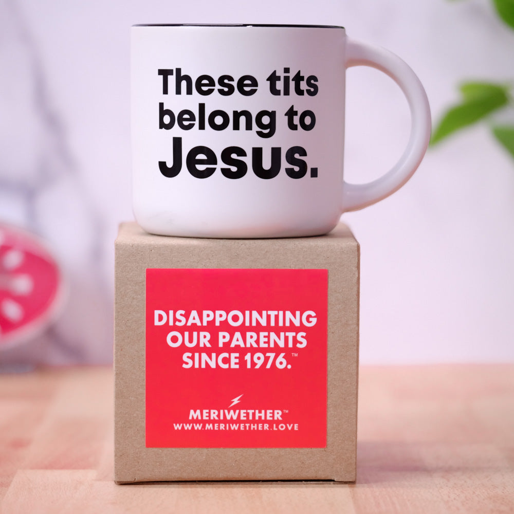 These tits belong to Jesus... Coffee Mug