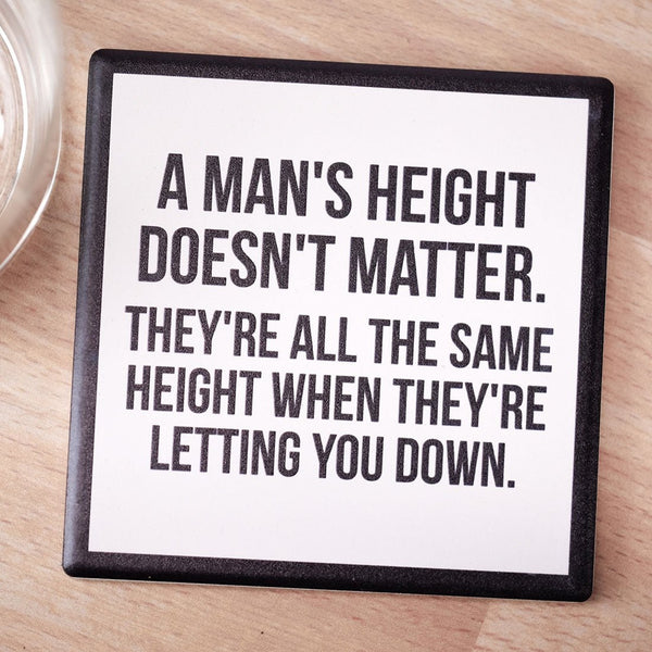 A man's height doesn't matter... Drink Coaster - M E R I W E T H E R