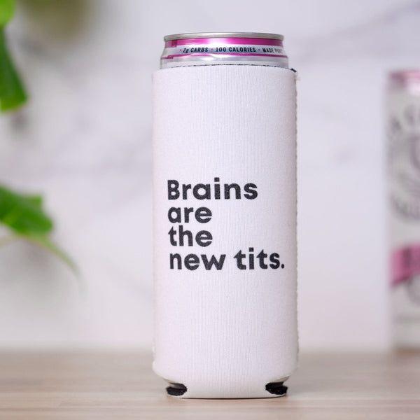 Brains are the tits... Koozie - M E R I W E T H E R