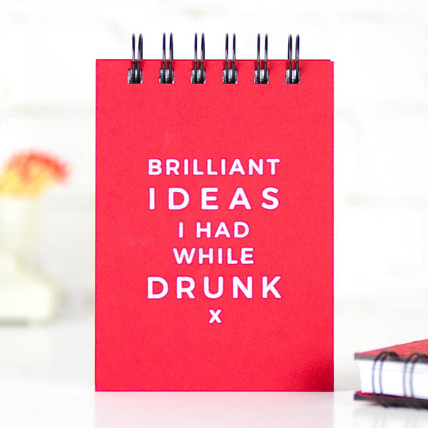Brilliant Ideas I Had While Drunk. Foil Pressed Journal. - M E R I W E T H E R