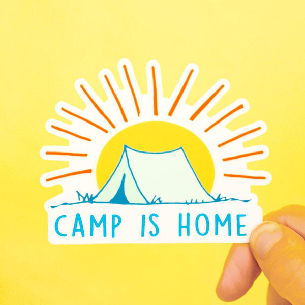 Camp is home... Vinyl Sticker - M E R I W E T H E R