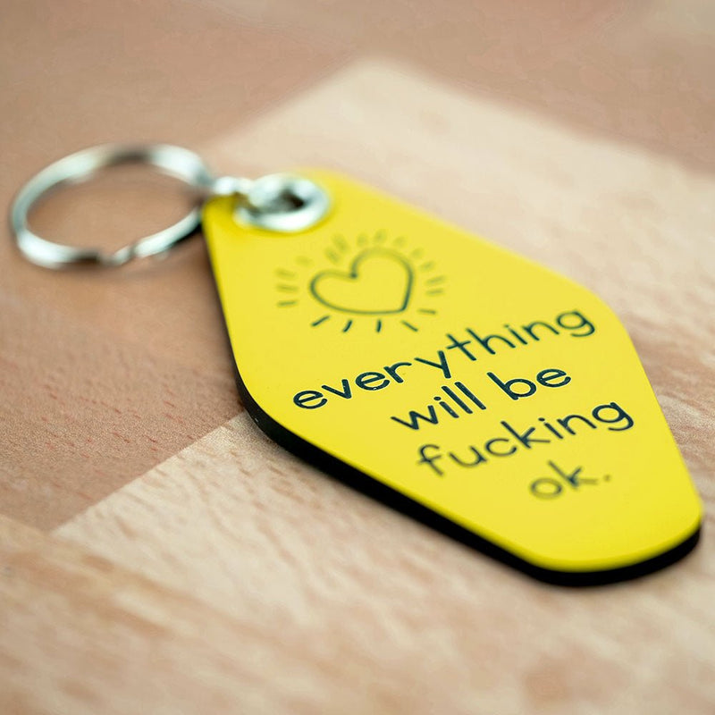 Everything will be fucking ok... Key Chain - M E R I W E T H E R