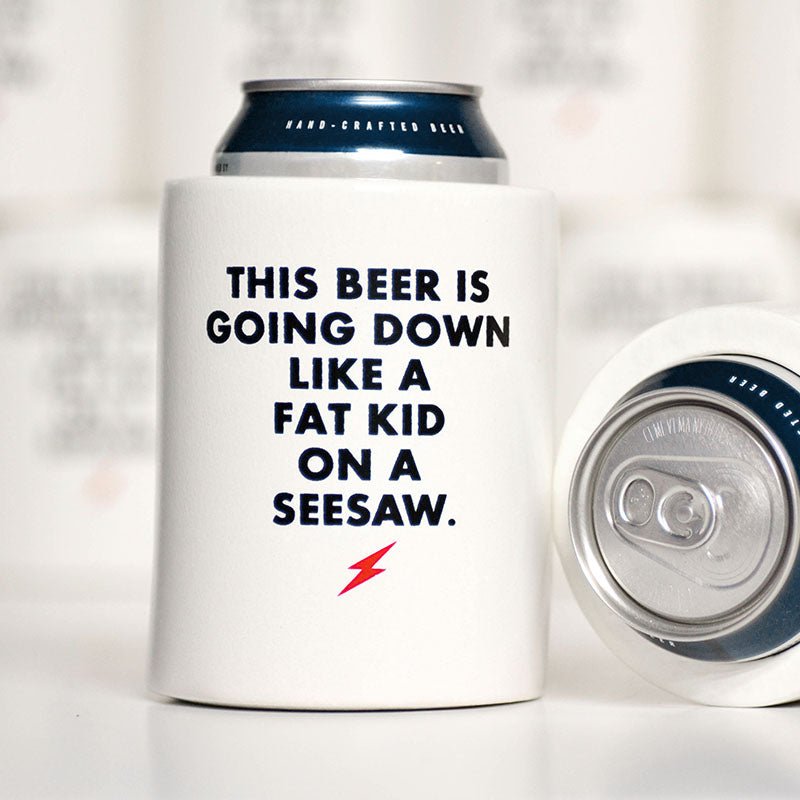 Fat kid on a seesaw... Vintage Beer Koozie - M E R I W E T H E R