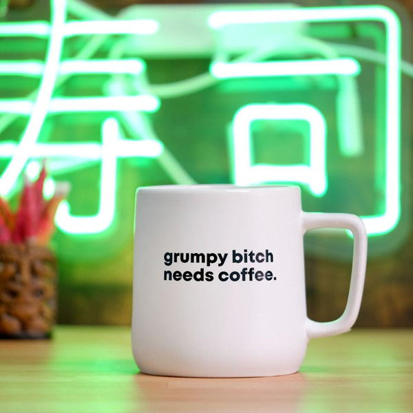 Grumpy Bitch needs coffee... Ceramic Mug - M E R I W E T H E R