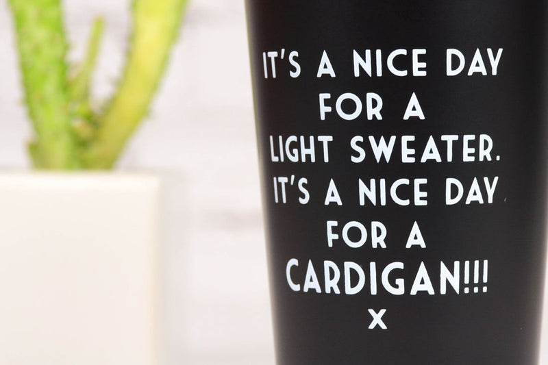 It's a Nice Day For a Cardigan! - Mistaken Lyrics Pint Glass - M E R I W E T H E R