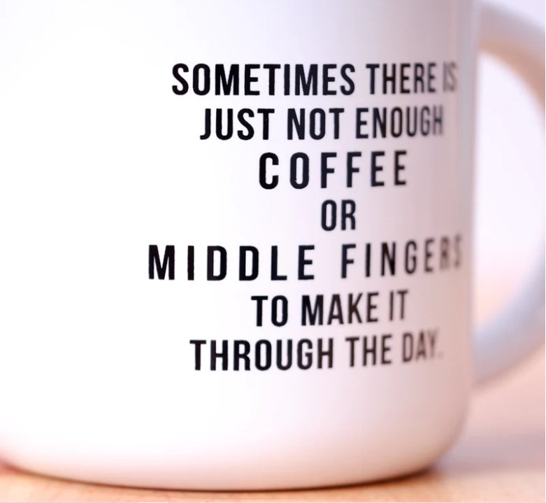 Not enough middle fingers... Ceramic Mug - M E R I W E T H E R