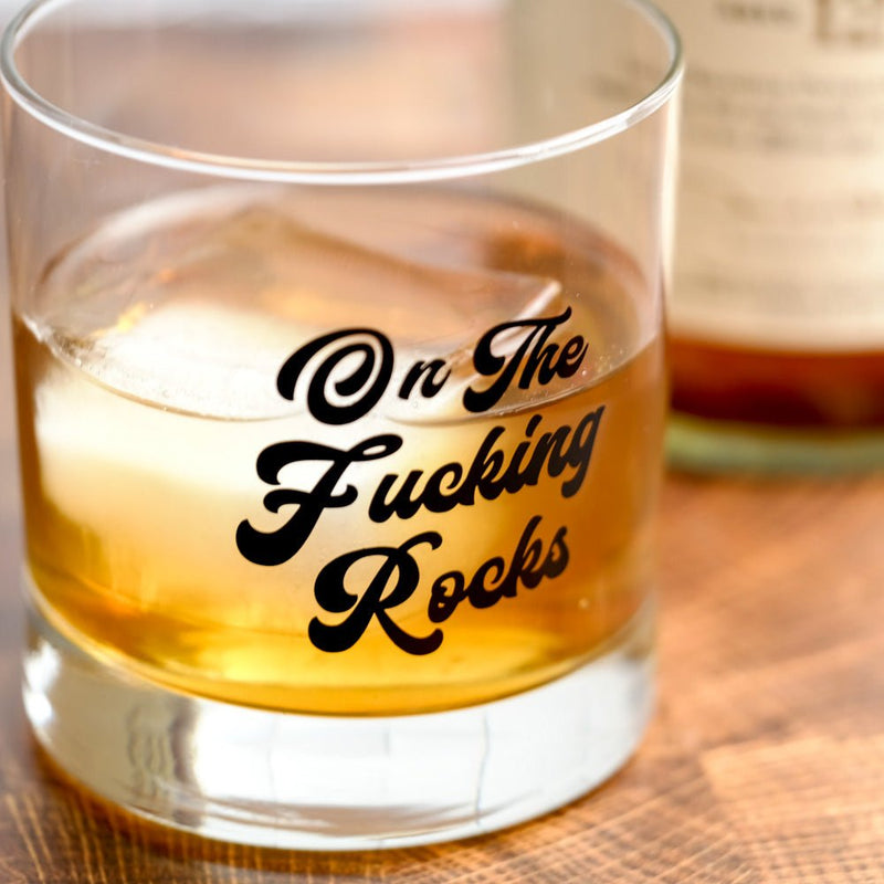 On The Fucking Rocks... Gentleman's Whiskey Glass - M E R I W E T H E R