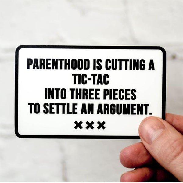 Parenthood and Tic Tacs... Vinyl Sticker - M E R I W E T H E R