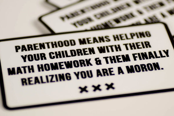 Parenthood means helping your children... Vinyl Sticker - M E R I W E T H E R