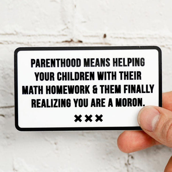 Parenthood means helping your children... Vinyl Sticker - M E R I W E T H E R