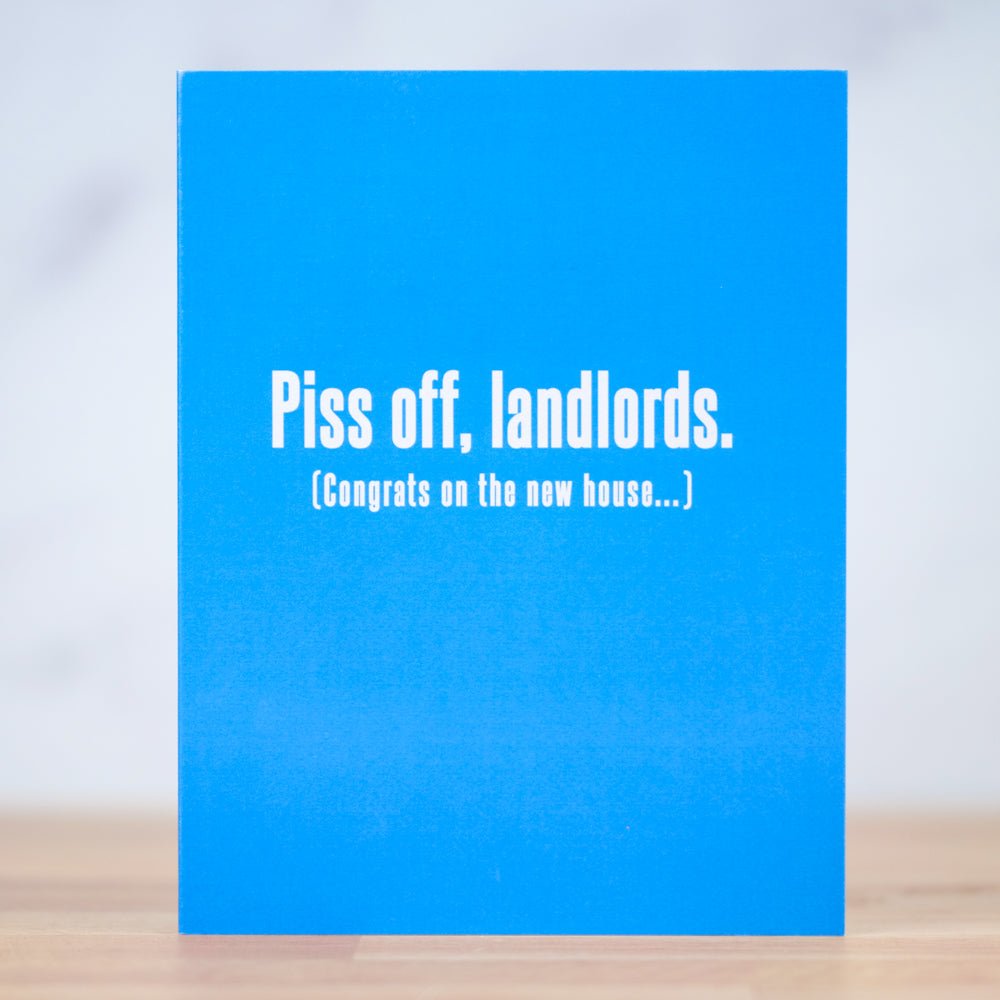 Piss off, Landlords... House warming card - M E R I W E T H E R