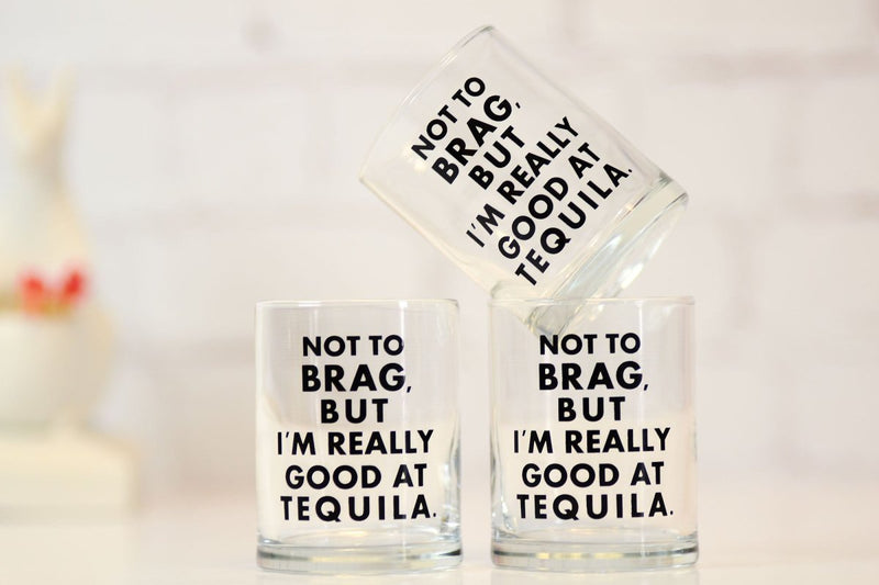 Really Good at Tequila... Shot Glass - M E R I W E T H E R