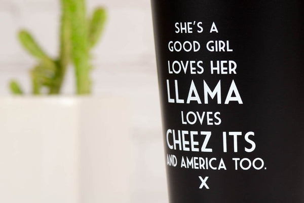 She's a good girl loves her llama. - Mistaken Lyrics Pint Glass - M E R I W E T H E R