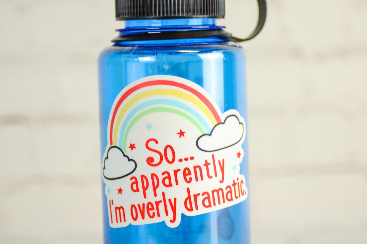 So... Apparently I'm Over Dramatic... Vinyl Sticker - M E R I W E T H E R