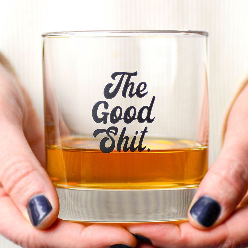 The Good Shit... Gentleman's Whiskey Glass - M E R I W E T H E R