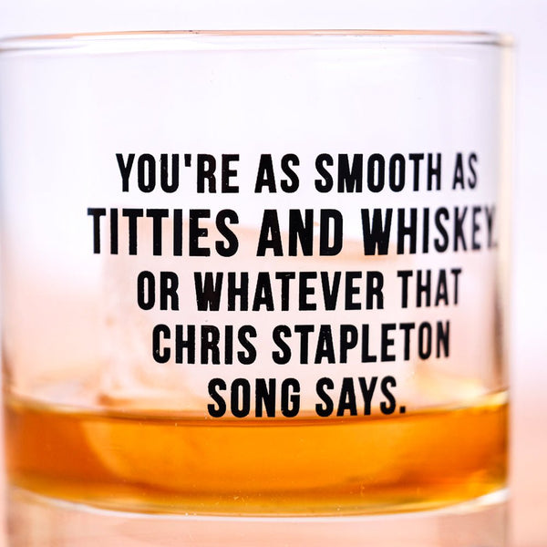 Titties and whiskey… Whiskey Glass - M E R I W E T H E R