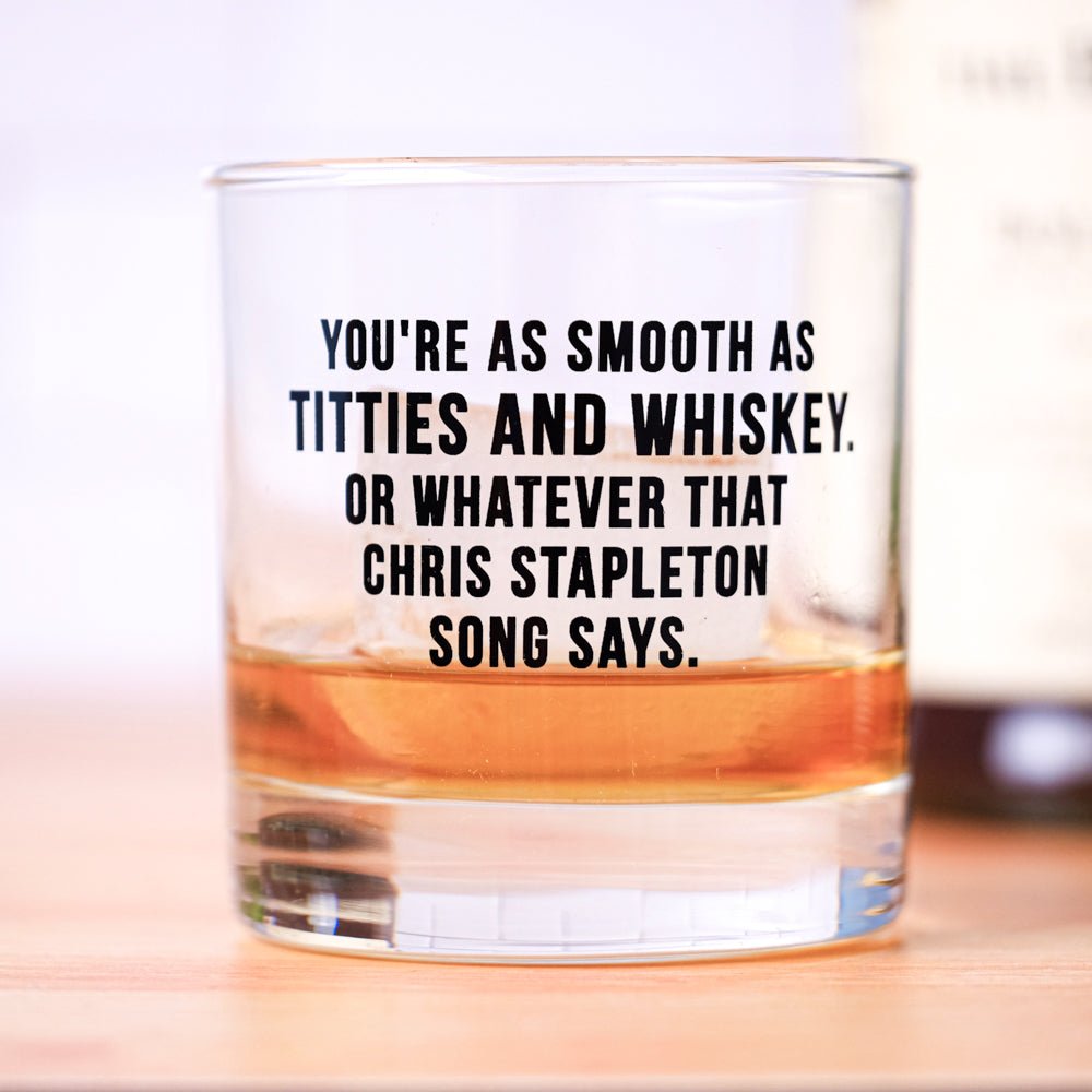 Titties and whiskey… Whiskey Glass - M E R I W E T H E R