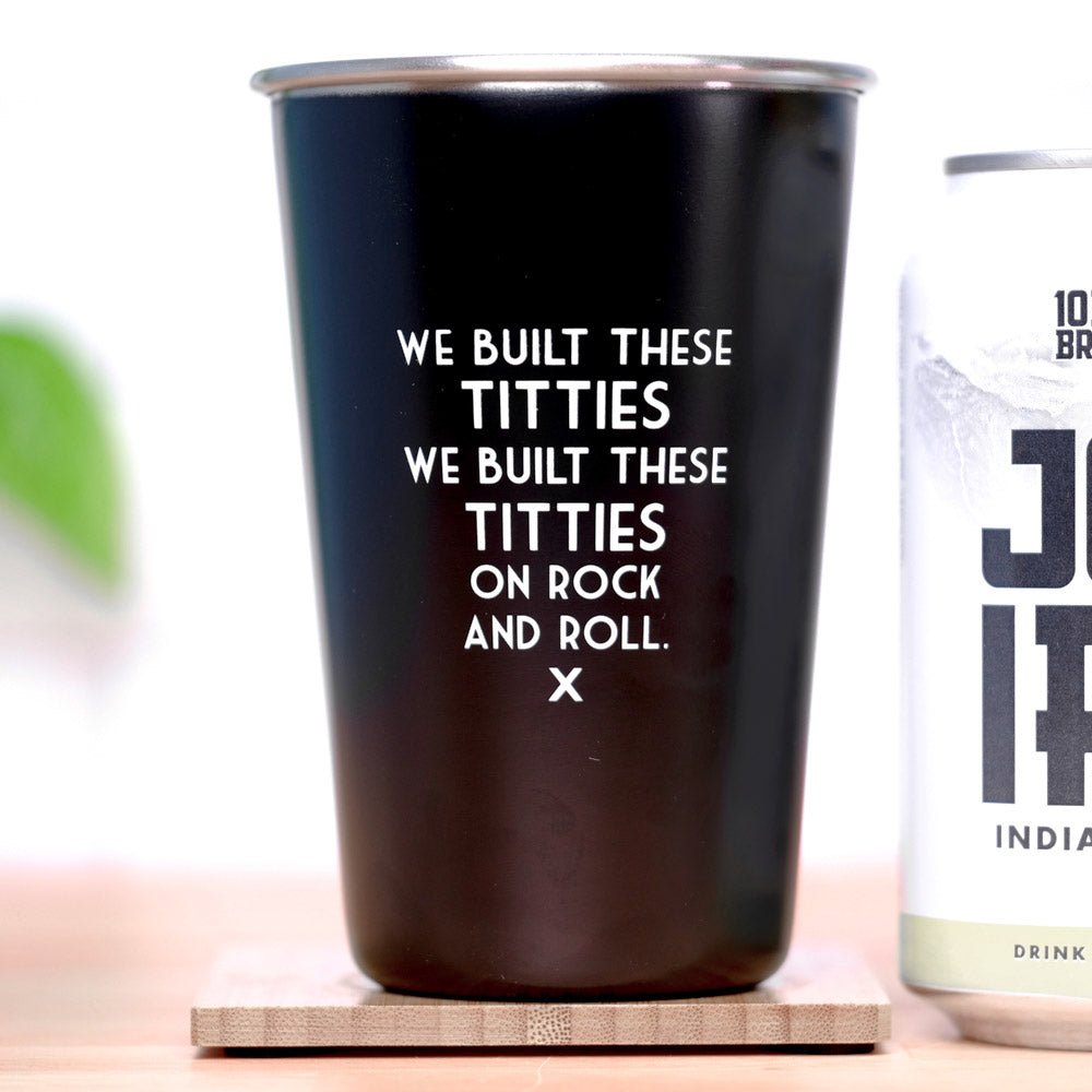 We Built These Titties - Wrong Lyrics Pint Glass - M E R I W E T H E R