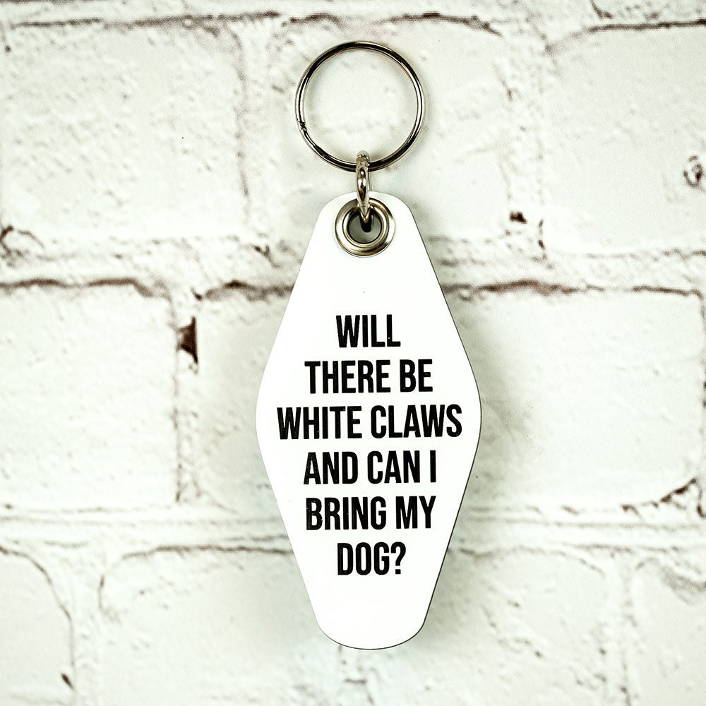 Will there be White Claws and can I bring my dog? Key Chain. - M E R I W E T H E R