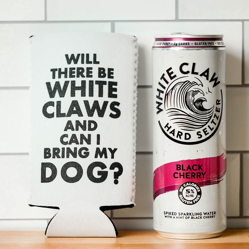 Will there be White Claws? White Claw Koozie - M E R I W E T H E R