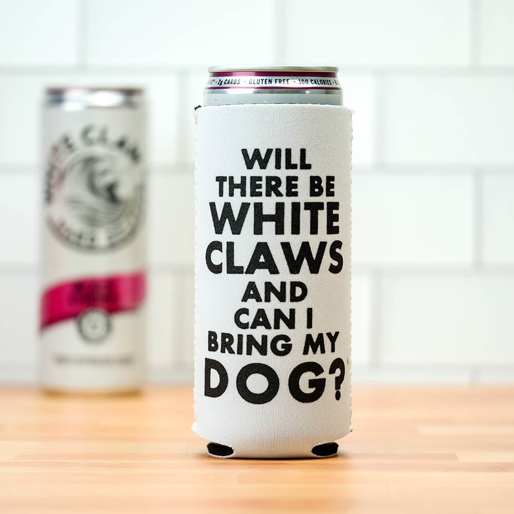 Will there be White Claws? White Claw Koozie - M E R I W E T H E R