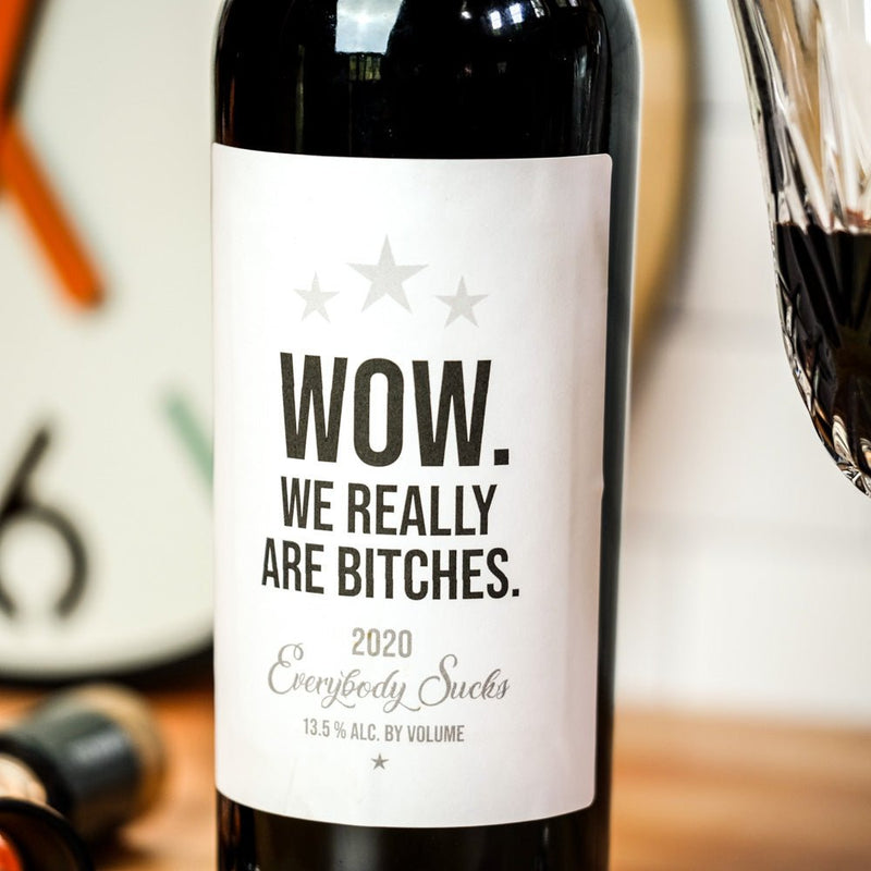 Wow, we really are bitches... Wine Label - M E R I W E T H E R
