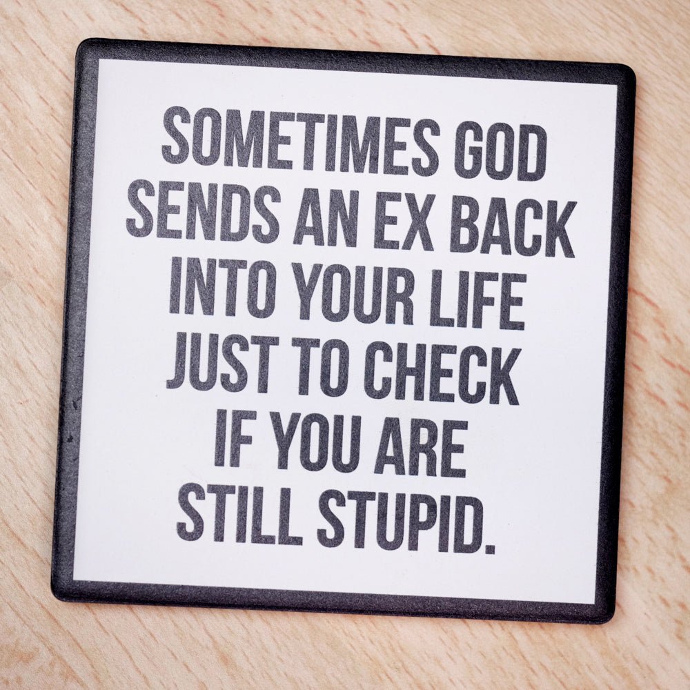 Your Ex... Drink Coaster - M E R I W E T H E R